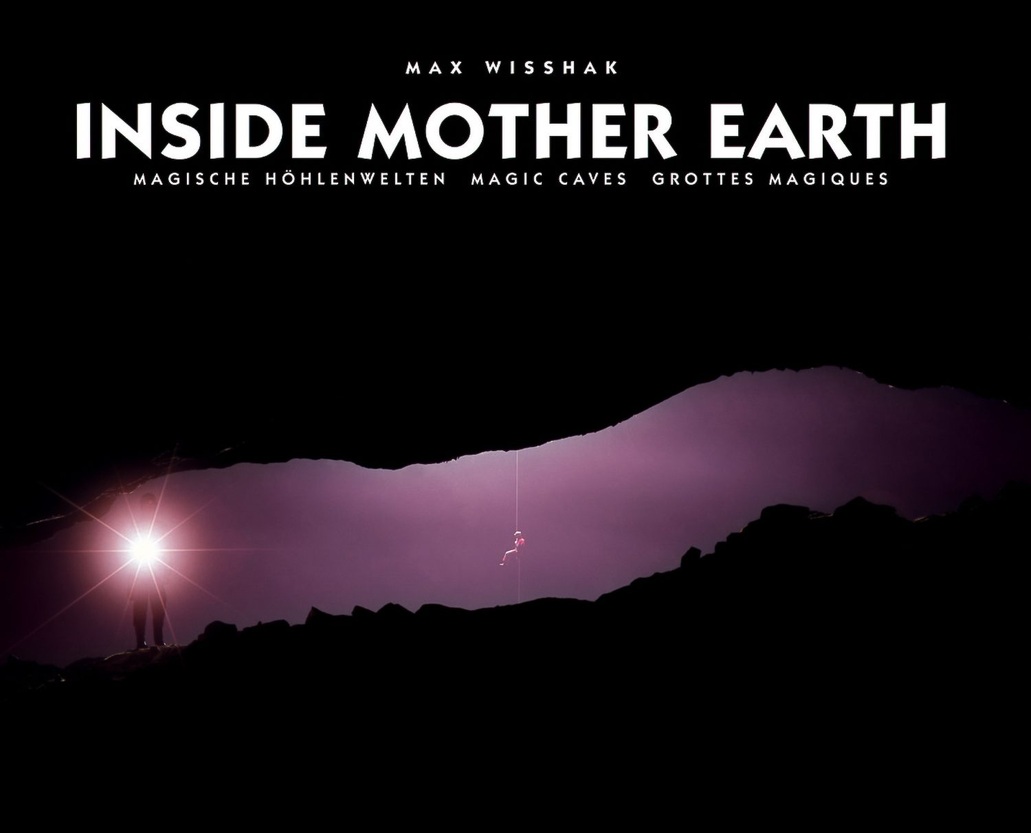 The book 'Inside Mother Earth: Magic Caves' by Max Wisshak